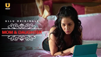 Charmsukh (E01) - Mom And Daughter Ullu Hot Web Series
