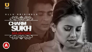 Charmsukh (E34) - Majboori Ullu Hot Web Series