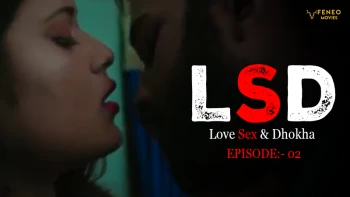 LSD (E02) FeneoMovies Hot Web Series