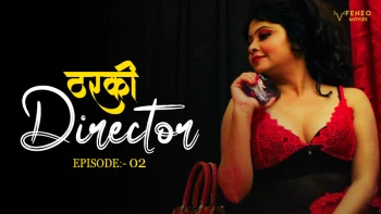Tharki Director (E02) FeneoMovies Hot Web Series