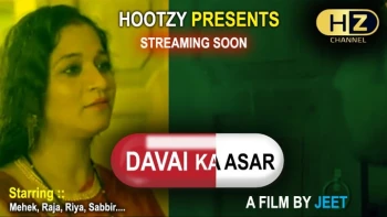 Davai Ka Asar (E02) HootzyChannel Hot Web Series