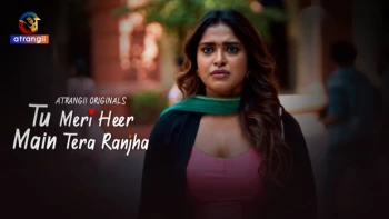 Tu Meri Heer Main Tera Ranjha (Part 1) Atrangii Hot Web Series