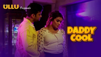 Daddy Cool (Part 2) Ullu Hot Web Series