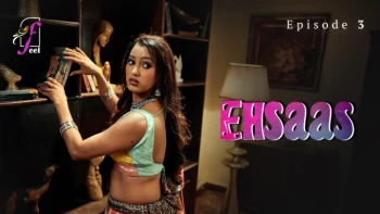 Ehsaas (Part 1) Ullu Hot Web Series
