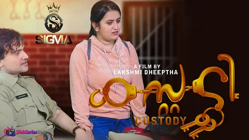 Custody (E01) SigmaSeries Hot Web Series