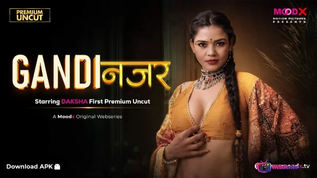 Gandi Najar (E01) MoodX Hot Web Series