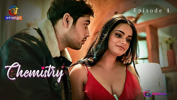 Chemistry (Part 1) Atrangii Hot Web Series