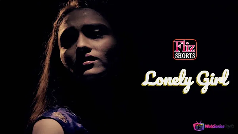 Lonely Girl FlizMovies Hot Short Film