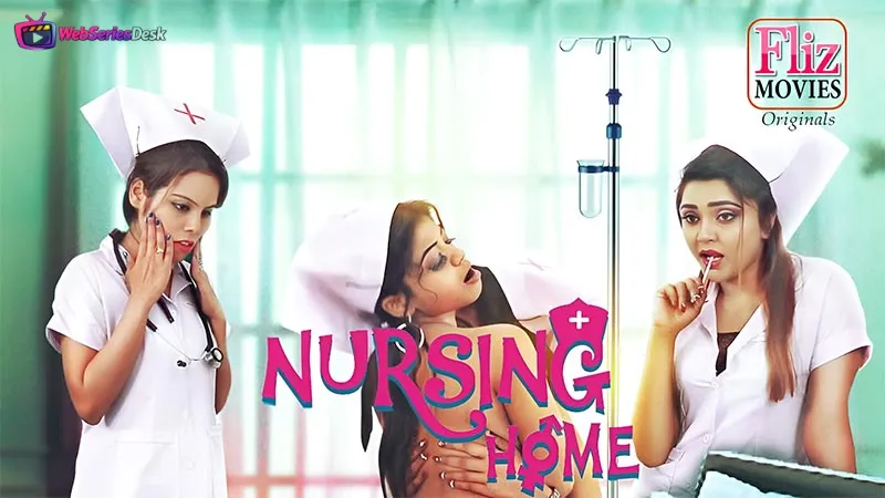 Nursing Home (E05) FlizMovies Hot Web Series