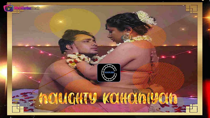Naughty Kahaniyan Nuefliks Hot Short Film