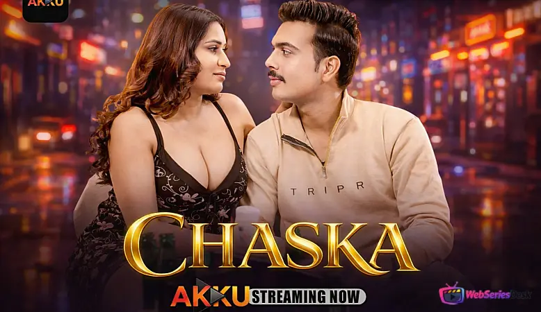 Chaska (E01-E03) Akku Hot Web Series