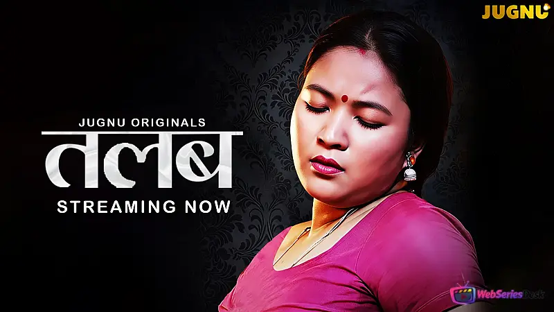 Talab (E01-E02) Jugnu Hot Web Series