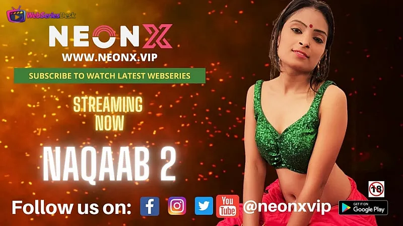 Naqaab 2 NeonX Uncut Short Film