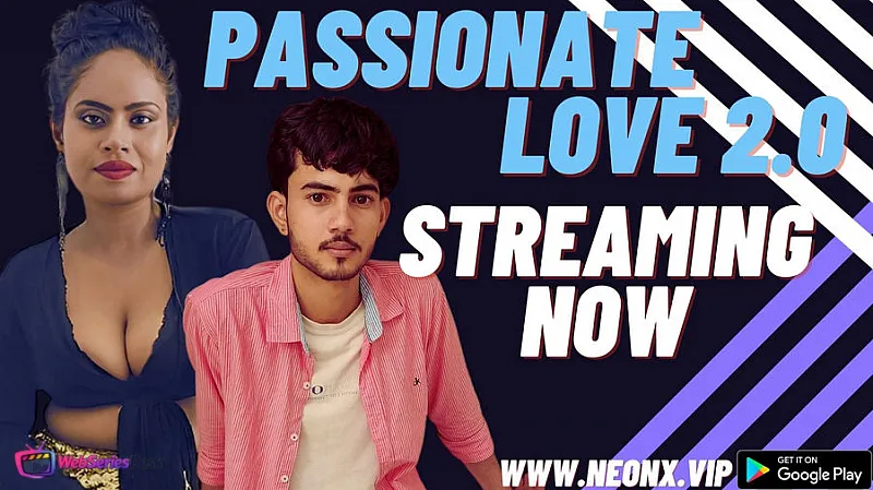 Passionate Love 2.0 NeonX Uncut Short Film